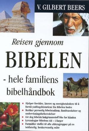 "Reisen gjennom Bibelen - hele familiens bibelhåndbok" av V. Gilbert Beers