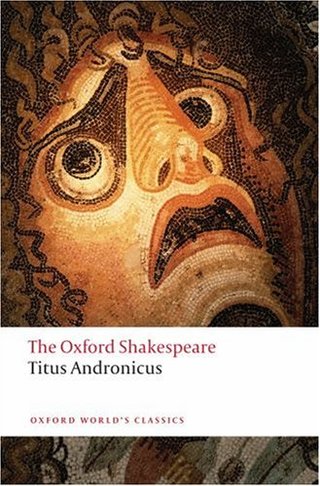 "The Oxford Shakespeare - Titus Andronicus (Oxford World's Classics)" av William Shakespeare