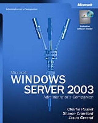 Microsoft Windows server 2003 - administrator's companion