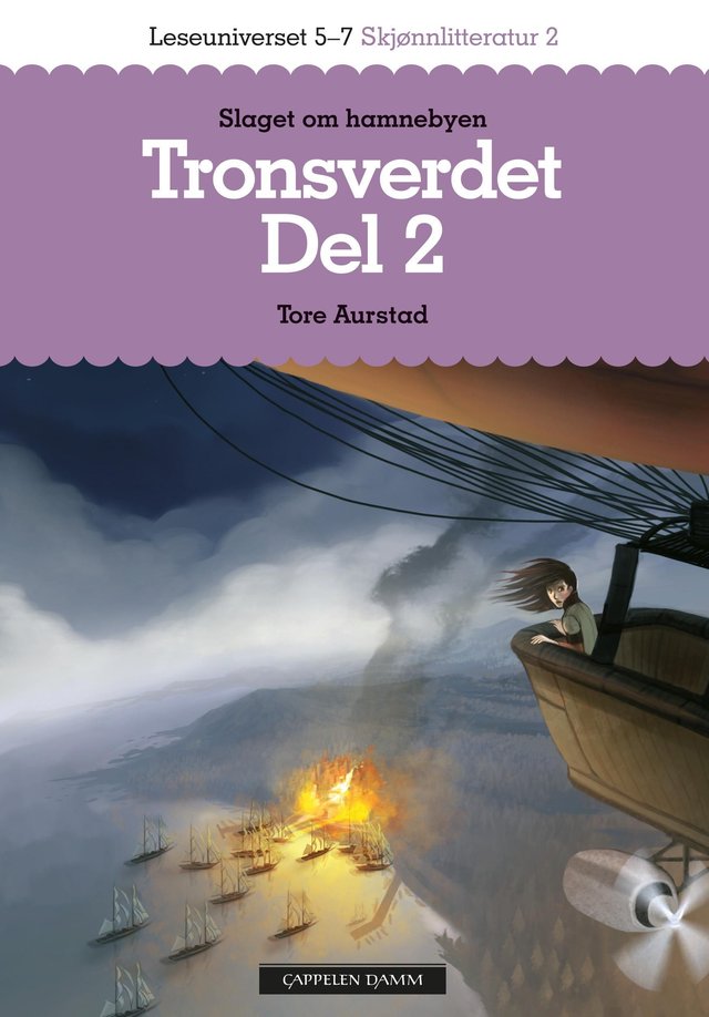"Tronsverdet - Del 2 : Slaget om havnebyen : leseuniverset 5-7 : skjønnlitteratur 2" av Tore Aurstad