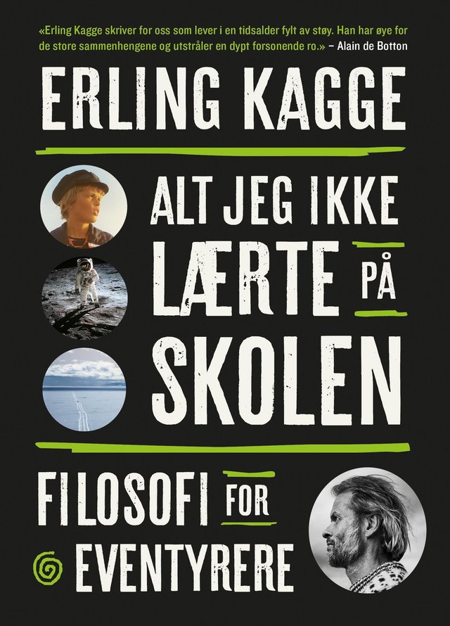 "Alt jeg ikke lærte på skolen - filosofi for eventyrere" av Erling Kagge