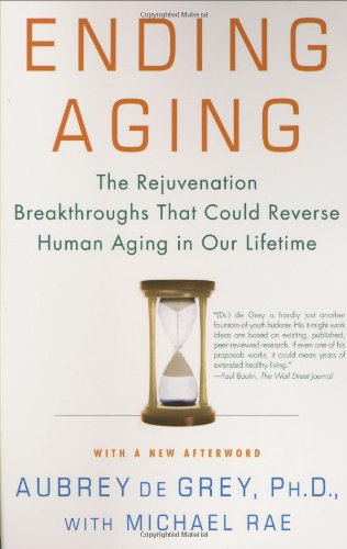 "Ending Aging The Rejuvenation Breakthroughs That Could Reverse Human Aging in Our Lifetime" av Aubrey de Grey