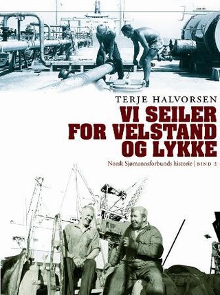 "Vi seiler for velstand og lykke" av Terje Halvorsen