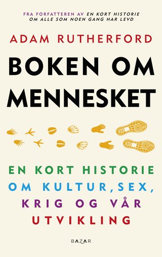 Boken om mennesket - en kort historie om kultur, sex, krig og vår utvikling