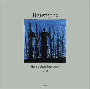 "Haustsong - dikt" av Hans Johan Sagrusten