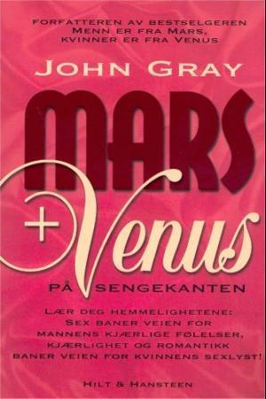 "Mars og Venus på sengekanten - kunsten å holde romantikken og lidenskapen levende" av John Gray