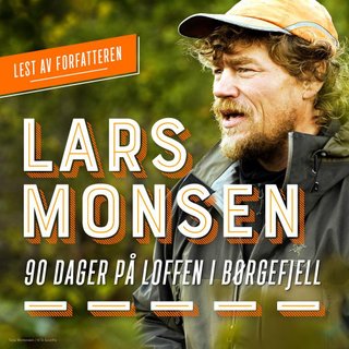 "90 dager på loffen i Børgefjell" av Lars Monsen