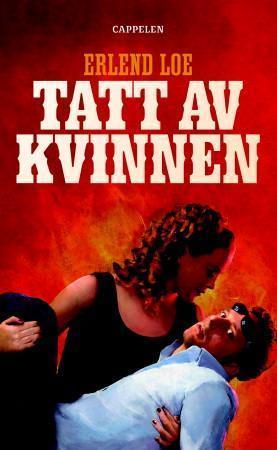 "Tatt av kvinnen" av Erlend Loe