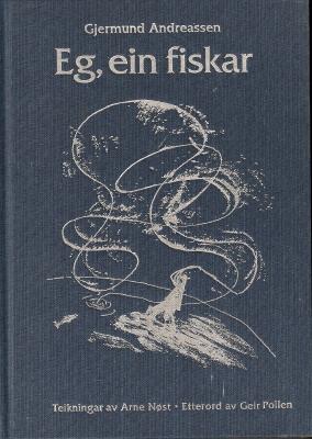 "Eg, ein fiskar" av Gjermund Andreassen