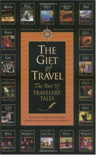 "Gift of Travel Best of Travelers' Tales" av Larry Habegger