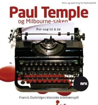 "Paul Temple og Milbourne-saken for ung til å dø" av Francis Durbridge