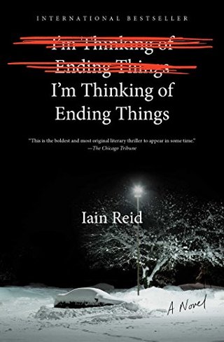 "I'm Thinking of Ending Things A Novel" av Iain Reid