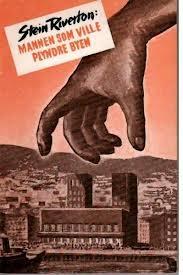 "Mannen som ville plyndre byen" av Stein Riverton