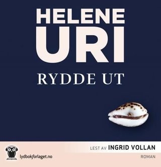 "Rydde ut" av Helene Uri