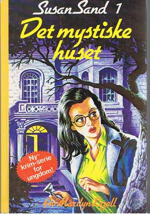 "Susan Sand - det mystiske huset" av Marilyn Ezzell
