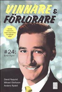 "Vinnare och förlorare : världshistoriens mest osannolika framgångssagor Vinnare och förlorare : världens mest osannolika floppar" av David Nyquist