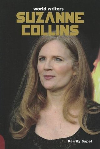 "Suzanne Collins (World Writers (Morgan Reynolds))" av Kerrily Sapet