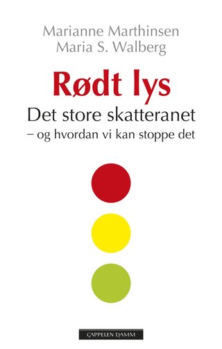 "Rødt lys det store skatteranet og hvordan vi kan stoppe det" av Marianne Marthinsen