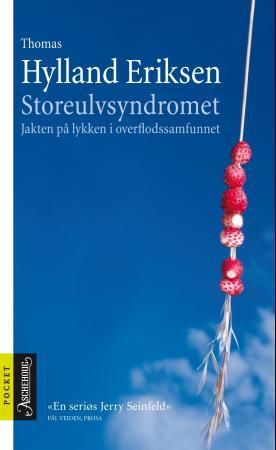 "Storeulvsyndromet - jakten på lykken i overflodssamfunnet" av Thomas Hylland Eriksen
