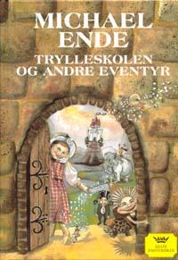 Trylleskolen og andre eventyr