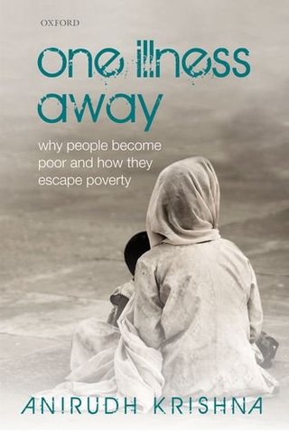 "One Illness Away - Why People Become Poor and How They Escape Poverty" av Anirudh Krishna