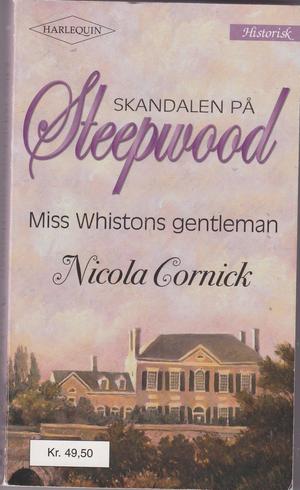 "A Companion of Quality  -  Steepwood 4 - Miss Whistons gentleman" av Nicola Cornick