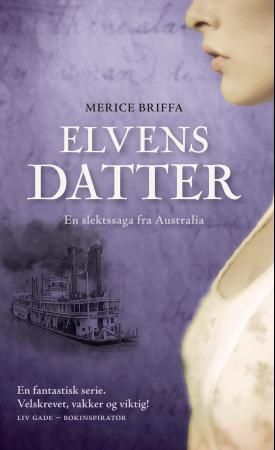 Elvens datter - en slektssaga fra Australia