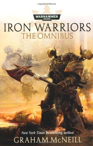 "Iron Warriors The Omnibus (Warhammer 40000)" av Graham McNeill
