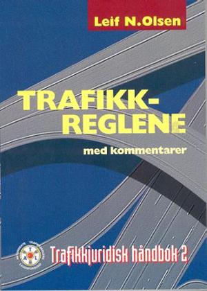 "Trafikkreglene med kommentarer" av Leif N. Olsen