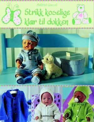 "Strikk koselige klær til dukken" av Målfrid Gausel