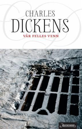 "Vår felles venn" av Charles Dickens