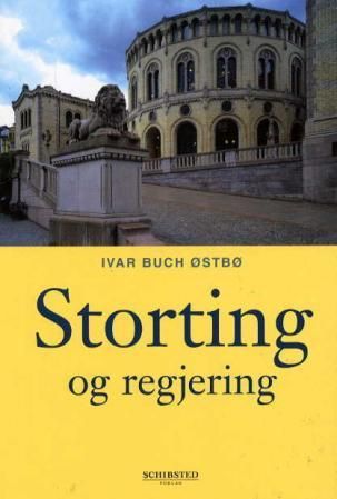 "Storting og regjering" av Ivar Buch Østbø