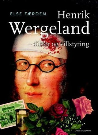 Henrik Wergeland - dikter og villstyring