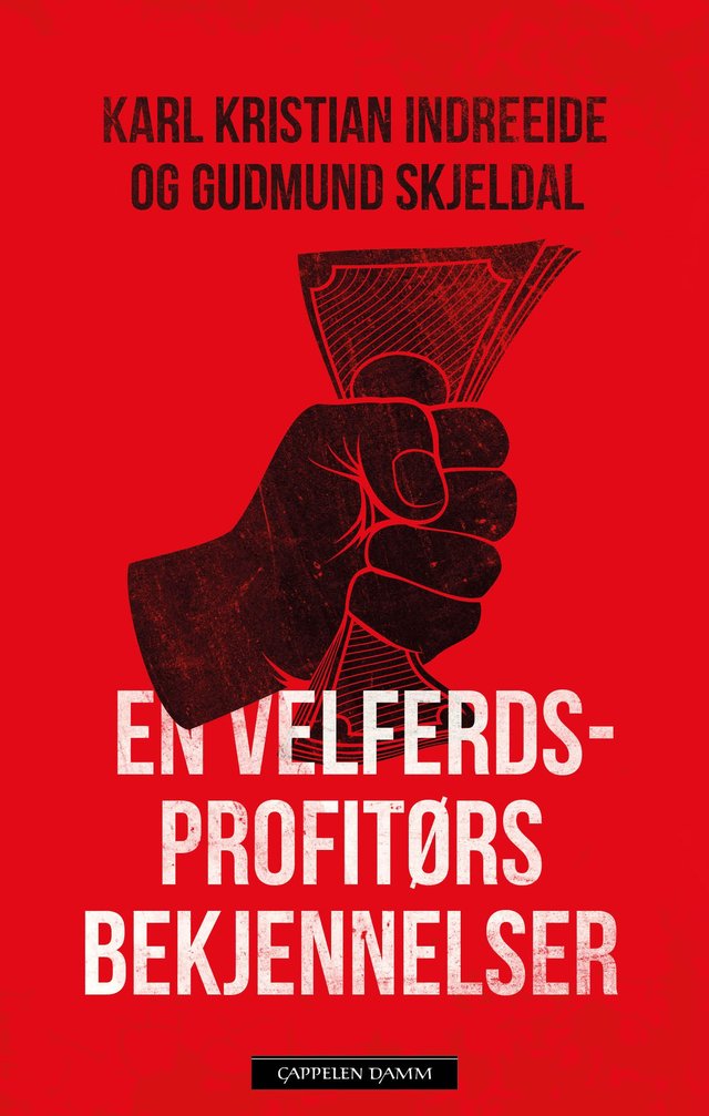 "En velferdsprofitørs bekjennelser" av Karl Kristian Indreeide