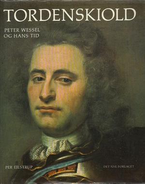 "Tordenskiold Peter Wessel og hans tid" av Per. Eilstrup