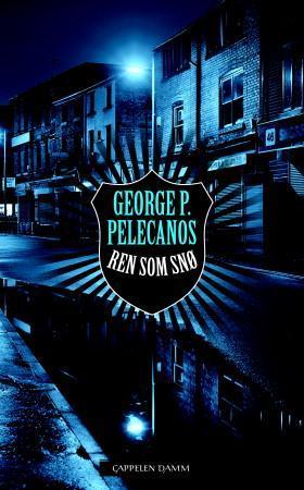 "Ren som snø" av George P. Pelecanos