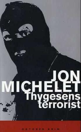"Thygesens terrorist - roman fra indre Oslofjord : (kriminalroman om et massemord som etterforskes før det blir begått)" av Jon Michelet