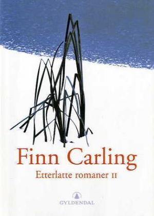 "Etterlatte romaner II" av Finn Carling
