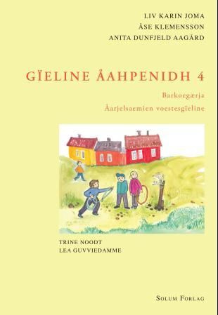 "Gïeline åahpenidh 4 - barkoegærja : åarjelsaemien voestesgïeline" av Liv Karin Joma