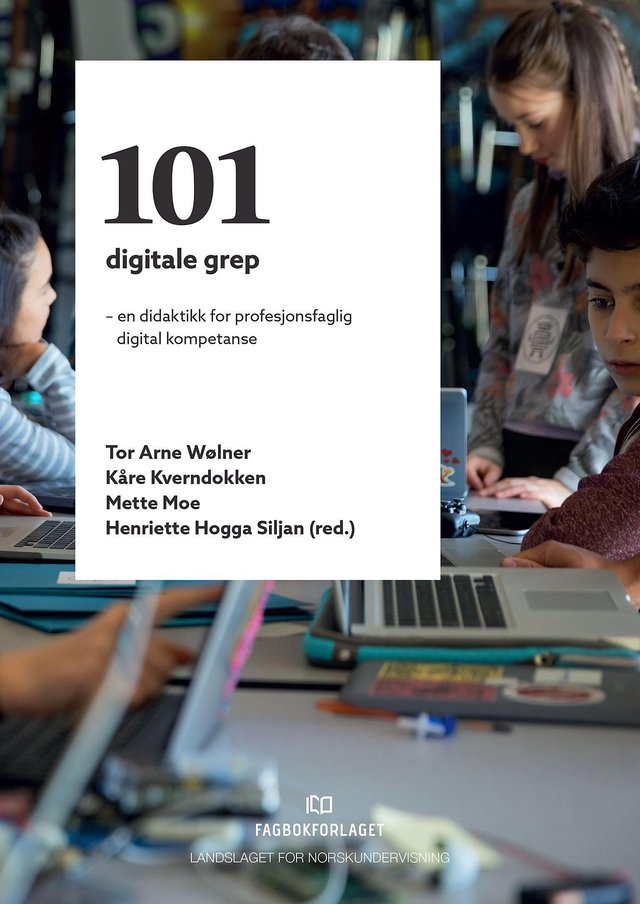 "101 digitale grep - en didaktikk for profesjonsfaglig digital kompetanse" 
