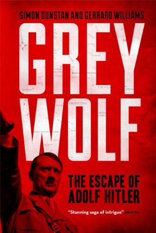 "Grey Wolf The Escape of Adolf Hitler" av Simon Dunstan