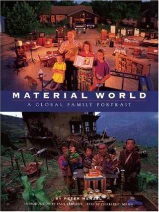 Material World - A Global Family Portrait (Sierra Club Books Publication)