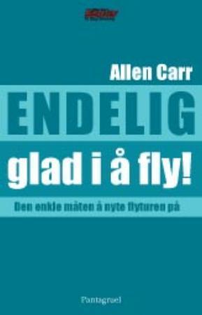 "Endelig glad i å fly - den enkle måten å nyte flyturen på" av Allen Carr