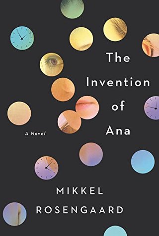 "The Invention of Ana - A Novel" av Mikkel Rosengaard