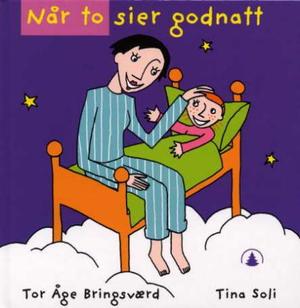 "Når to sier godnatt" av Tor Åge Bringsværd