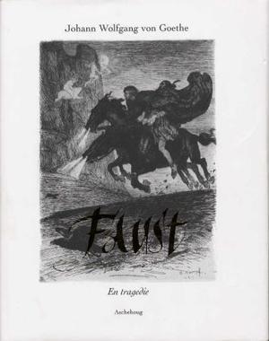 "Faust - en tragedie" av Johann Wolfgang von Goethe