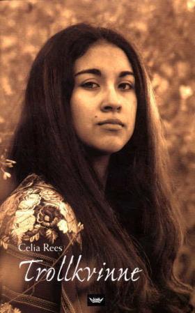 "Trollkvinne" av Celia Rees