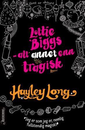 "Lottie Biggs alt annet enn tragisk" av Hayley Long