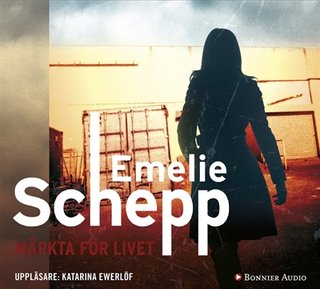 "Märkta för livet" av Emelie Schepp