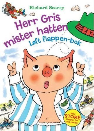 Herr Gris mister hatten - løft flappen-bok